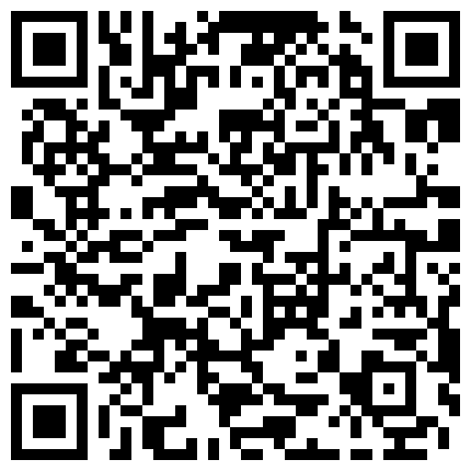 主 播 橫 掃 全 國 1月 3日 酒 店 偷 拍 啪 啪 173平 面 模 特的二维码