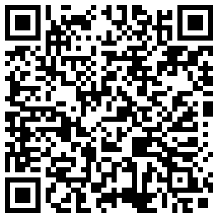 个人云盘被黑流出逗逼疯狂大胆情侣公共场合露出打炮公交车上口交怎么刺激怎么玩碉堡了的二维码