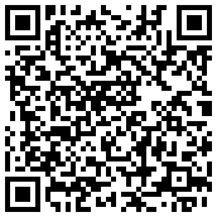 898893.xyz 年轻高颜值情侣居家啪啪,女友穿着吊带睡衣很性感,男友壹顿抽送内谢趴在女友身上歇了好久的二维码