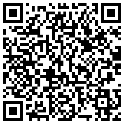 康先生新作系列之携带91网友大吊爆操北京演艺学院美眉侧面镜头高清完整版的二维码