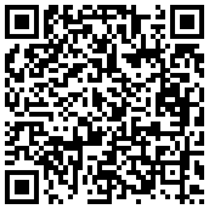 狐媚儿 戴眼镜的极品小萝莉和大叔全裸调情口交啪啪大秀 漂亮的二维码
