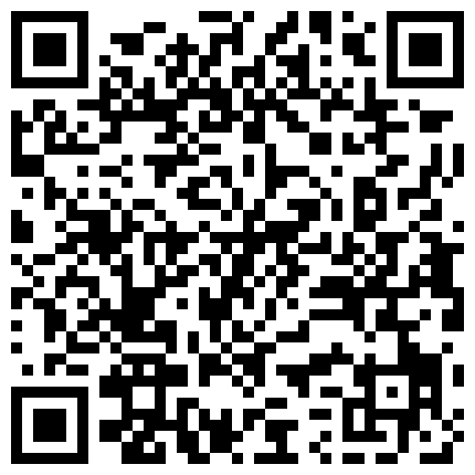 嫖娼不戴套3月1日夜晚扫街选逼直接加价把站街年轻小姐带到住所干灯光好对着镜头掰她B顶的太深大喊好长啊的二维码