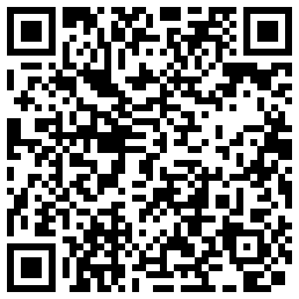 [202311-504]全网首发独享绝密资源土豪撩骚微信视频聊天一对一裸聊勾引医科大学高颜值完美身材的小姐姐淫水直流阴毛超级多超级黑腿分开那一瞬间阴唇好美瞬间就能射的二维码