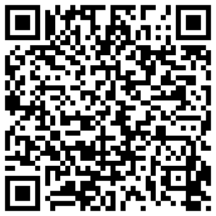 对白精彩勾搭公司离异少妇周末打炮有点矫情啊埋怨操的太狠了把胳膊弄淤血了说他粗鲁连干了2炮给操缺氧了1080P超清的二维码