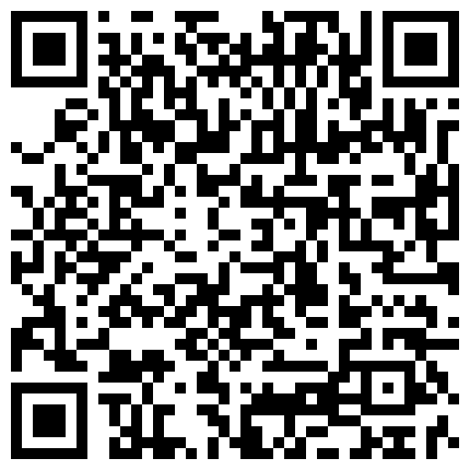 嫖娼不戴套3月1日夜晚扫街选逼直接加价把站街年轻小姐带到住所干灯光好对着镜头掰她B顶的太深大喊好长啊的二维码