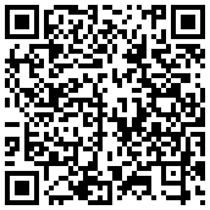 富家公子私人公寓约会某传媒广告公司平面模特长得漂亮气质佳落地窗前搞床上肏到沙发上各种干很猛对白精彩1080P原版的二维码