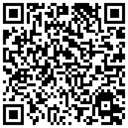 我上过最美的良家少妇，露脸，‘别拍了，别拍了’，‘你长那么漂亮，摸这最舒服？’。是滴！的二维码