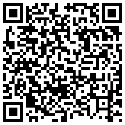 海选超模-样貌身材堪称极品,大长腿超性感,浪叫声真淫荡,国语！ 豪车干短发气质美女，先吃鸡巴在上位开始干，g点高潮 和白嫩長發女友情趣裝愛愛白漿都幹出來了的二维码