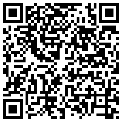 超性感的混血欧洲美妇身临其境的让你感受舔鸡巴的世界真是爽国模彭彭大尺度私拍，透过肉丝欣赏性感肥美鲍鱼 杭州某一富豪搞到喷血推荐新春福利极品车模聂子雨大尺度私拍，拍完开始草视频流出，的二维码
