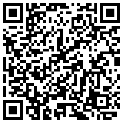 颜值气质超一流的美女主播被富二代帅哥刷很多礼物后约到私人会所陪唱,送美女到家后操了她,干的她腿发软求饶!的二维码