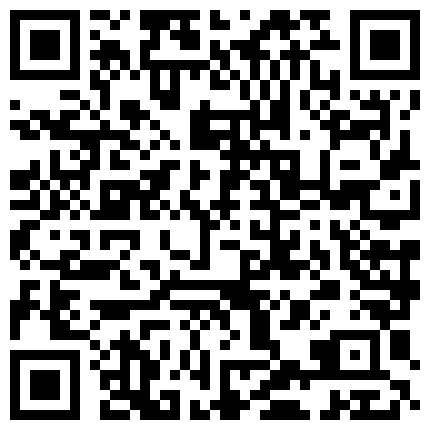 约炮达人〖人送外号陈冠希〗回归激情大战性感纹身美臀舞蹈老师 胯下跪舔 感情不错可以无套随便操 爆射一身的二维码