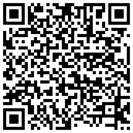 高颜值极品良家日常啪啪 口活特别棒 裹的津津有味 连续抽插到高潮 日常私拍137P 完美露脸 高清1080P完整版的二维码