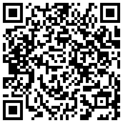 仓本C仔之作-身材高挑性感丰满的私房模特由爱可床上爆操后换双黑丝沙发上又干了一次,真心漂亮的二维码