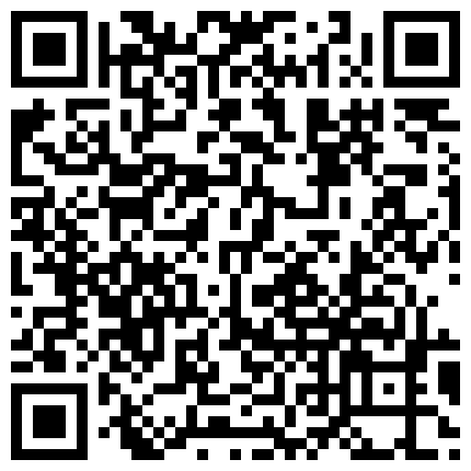 855238.xyz 带嫂子去了网上最火的胖东来嫂子激动的跟我说要生个娃报答我饭后先用震乳器把嫂子玩到发情最后在嫂子的骚逼里射精的二维码