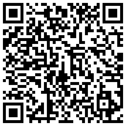 企业老板重金约啪高颜值外围嫩模身材好声音又嗲又甜眼神抚媚乳交足交性交玩个遍对白刺激1080P原版的二维码