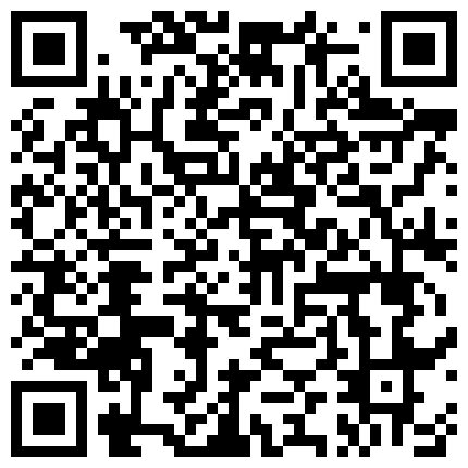 完美露脸某高校大学生情侣假期舍友们都回家他俩在宿舍脱的精光造爱69毒龙玩的激情妹子B很嫩叫声诱人有对白的二维码