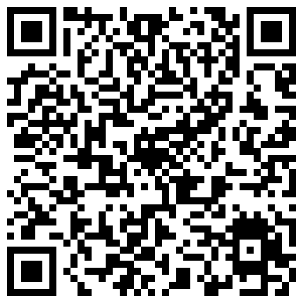 校内在读90后巨奶白嫩学生妹淫乱私生活自拍轻轻一搞就淫水泛滥啪啪啪无套内射1080P超清的二维码