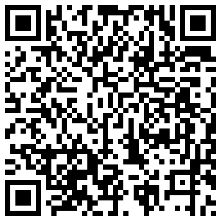高颜值长相清纯妹子户外车震双人啪啪秀第二部 车内自摸舔BB大力猛操的二维码