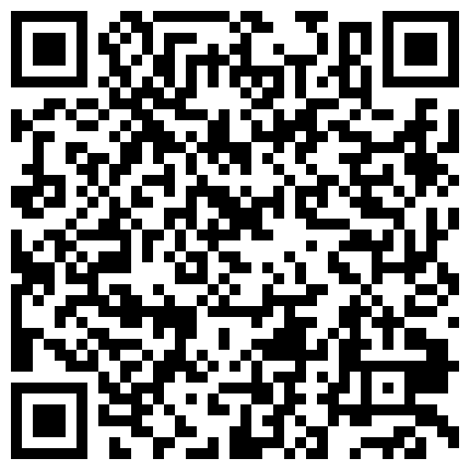 高颜值性感早期16年TS刘娇娇 调教贱狗，妈妈的鸡巴好吃吗 好吃啊我还想吃你的大鸡巴，用你大鸡巴操我 啊好舒服妈妈！的二维码