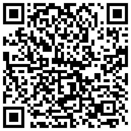 约炮爱玩游戏的漂亮大学生妹子玩会游戏回床上换上黑丝激情缠绵肉战早晨又干一炮的二维码