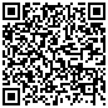 同乡一起上学的年轻情侣放假回家约出来到山上熘达玩一玩选个隐蔽的地方野战姿势各种换妹子高潮了国语对白的二维码