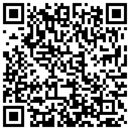2021最新精心整理居家、诊所、宠物店网络摄像头被黑TP多对夫妻日常性生活对比一下还是身材精瘦秃顶大叔干的生猛2V2的二维码