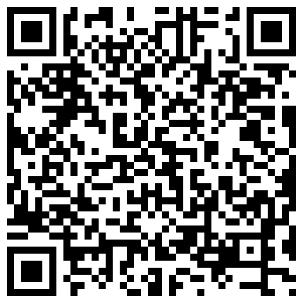 颜值不错 身材苗条的美少妇 肛塞 假JJ插逼自慰 站着插 柜子上骑乘 玩内窥镜 逼逼吸烟 非常精彩的二维码