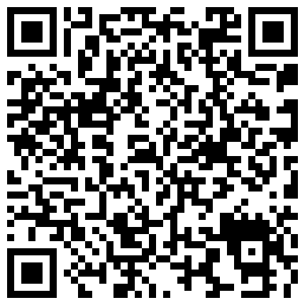 颜值气质超一流的美女主播被富二代帅哥刷很多礼物后约到私人会所陪唱,送美女到家后操了她,干的她腿发软求饶!的二维码