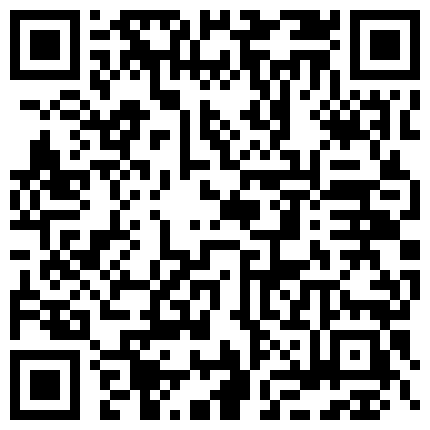 〖勾搭那些事〗勾引按摩技师应聘女郎 上岗之前先验验工作能力和服务质量 活儿不错 逼紧直接内射粉穴 高清源码录制的二维码