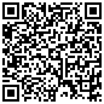 超级土豪米糕再约拿小崔 木耳好黑 用力舔逼 激情猛草 干完商场疯狂购物的二维码