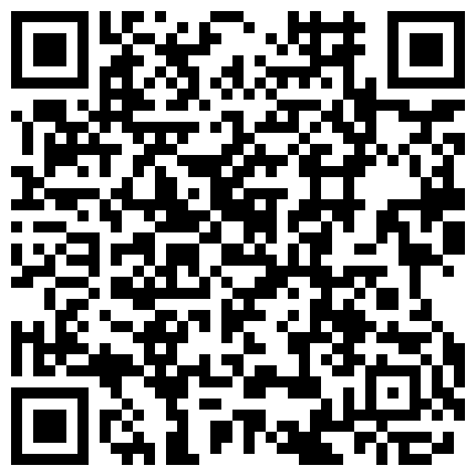 性爱砖家自称的《薛总探花》约炮气质大学生兼职妹穿着情趣内衣肉丝开档啪啪的二维码