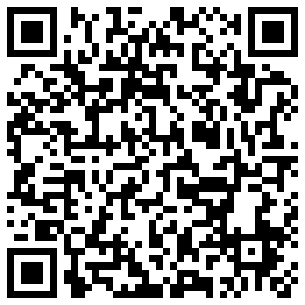 上海情人自拍最全版穿各種情趣內衣大战，精彩给力 情人寂寞打电话呼叫求救，带上一颗炜哥，速度赶到，大鸡巴吃完了开始干了一个小时也没射出来 清纯可爱的美女家里听土豪调教自慰给土豪欣赏，这么极品的货逼还这么粉嫩真是难得一见的二维码