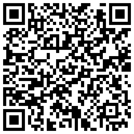 45.台湾网络正妹江小辣大尺度性爱片 长相太清纯了好想操这种类型的 世界名模晴儿被爆与富豪儿子开房啪啪视频被爆料，震惊娱乐圈的二维码