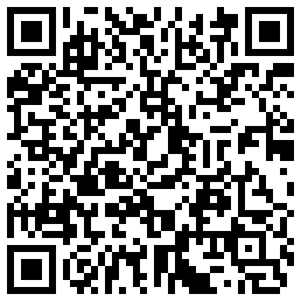 239936.xyz 91大神高级酒店约炮身材非常赞的小情人才干一会就射了 最后用二指禅把她送到了高潮 高清露脸的二维码