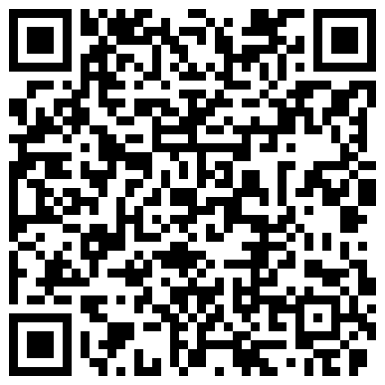 约炮幼师 很害羞 白嫩肥逼颜射一脸 穿着一身黑内衬，这身材是真的绝，侧着插入一览无遗，大肉棒一草进去就哭了！的二维码