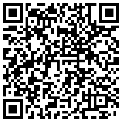 10.13高清源码录制牛人逼哥约炮返场19岁的一本学妹各种AV姿势干的二维码