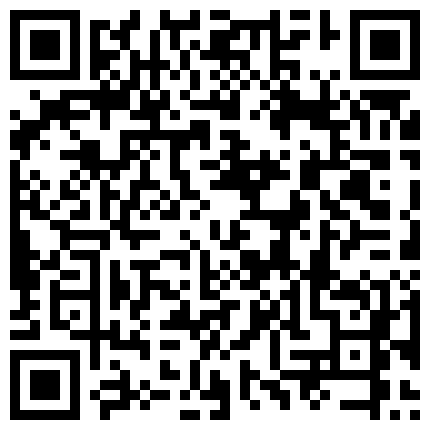 “太粗了好爽快来操我”对白淫荡剧情大神演绎一路尾随高颜值坚挺美乳气质美女强行进入房间啪啪呻吟给力1080P版本的二维码