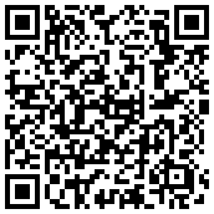 约炮达人〖人送外号陈冠希〗带女友洗浴中心找技师 按摩后性欲高涨在包房直接干一炮 内射蝴蝶逼 高清源码录制的二维码