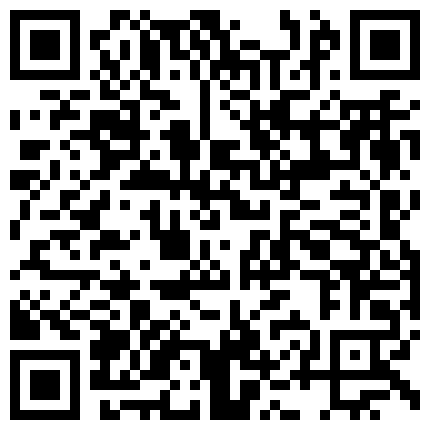 性爱砖家自称的《薛总探花》约炮气质大学生兼职妹穿着情趣内衣肉丝开档啪啪的二维码