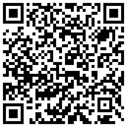 高挑气质的良家小嫂子既敏感又骚,内裤还没脱就已经湿透了,一直想要被操,毛多性欲旺没玩一会就喷潮了.国语!的二维码