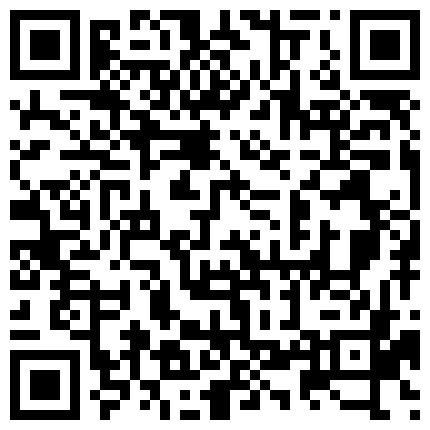 【今日推荐】全程记录刚认识的艺校校花约炮实录 黑丝一字马高难度猛操 射嘴口爆 高清1080P原版无水印的二维码