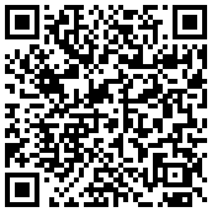 极品邻家眼镜妹骚到极致 情趣黑丝裙太性感 做爱太疯狂高潮时候扇自己嘴巴 高潮好几次的二维码