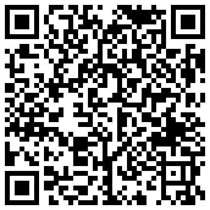 668800.xyz 看大神如何忽悠技师。男：待会我们边亲嘴边打出来好不好，你累了我心疼呀 女技师；千万不要露脸，别拍脸哦，亲爱的的二维码