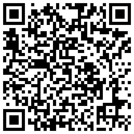 “逼真紧 哥哥慢点好痛”露脸酒店搞个刚开包没多久的大奶漂亮小嫩妹 粉穴二个手指都进不去 720P高清原版的二维码