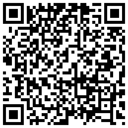 七月最新流出破解网络摄像头管财务的光头大爷午休和大妈激情床边咬蔗这马步扎得很稳的二维码