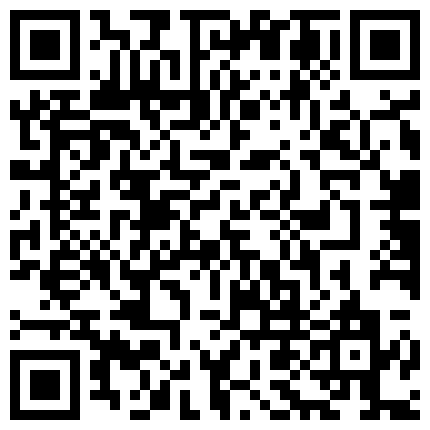 约炮达人〖人送外号陈冠希〗带女友洗浴中心找技师 按摩后性欲高涨在包房直接干一炮 内射蝴蝶逼 高清源码录制的二维码
