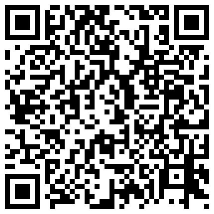对白精彩淫荡曾非常火热的大眼睛苗条空姐大骚货坐着土豪眼镜男的奥迪车到家里啪啪啪69相当激情骚货水真是多的二维码
