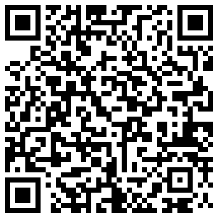 狐媚儿 戴眼镜的极品小萝莉和大叔全裸调情口交啪啪大秀 漂亮的二维码
