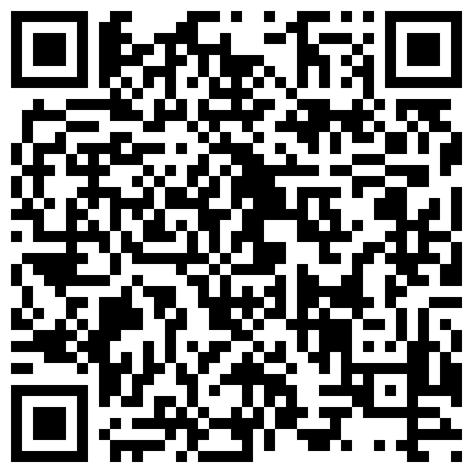极度骚浪开档灰丝骚货饥渴裹屌 裹爽骑上就操 互舔做爱罕见黑色套套 太爽了摘下套套直接内射 高清720P完整版的二维码