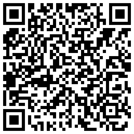 非常嫩的小嫩妹甜甜与憨憨直播大秀 粉嫩木耳激情大秀的二维码